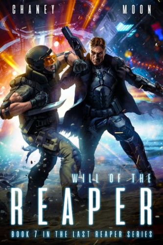 Will of the Reaper A Military Scifi Epic