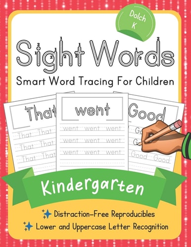 Dolch Kindergarten Sight Words Smart Word Tracing For Children. Distraction-Free Reproducibles for Teachers, Parents and Homeschooling