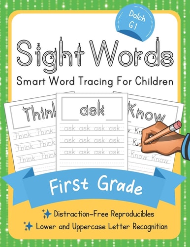 Dolch First Grade Sight Words Smart Word Tracing For Children. Distraction-Free Reproducibles for Teachers, Parents and Homeschooling