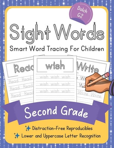 Dolch Second Grade Sight Words Smart Word Tracing For Children. Distraction-Free Reproducibles for Teachers, Parents and Homeschooling