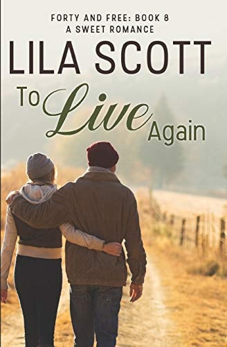 To Live Again A Sweet Romance