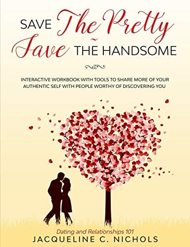 Save the Pretty - Save The Handsome Dating & Relationships - Interactive Workbook