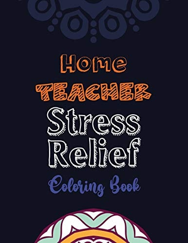 Home Teacher Stress Relief Coloring Book Teacher's Stress Releasing Coloring Book with Swear, Teacher Appreciation and Motivational Coloring Book, Color the Stress Away and Bring Humor and Laughter to Teacher's Life, Teacher Christmas Gift Book