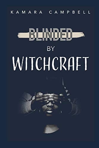 Blinded By Witchcraft