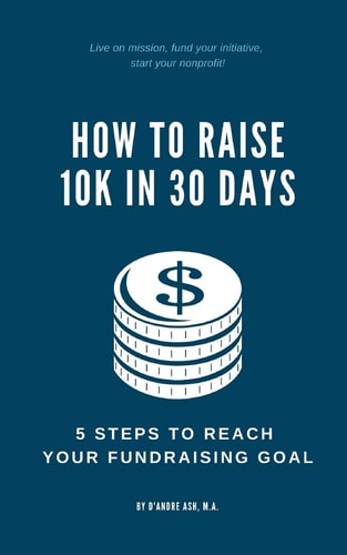 How to Raise 10k in 30 Days 5 Steps to Reach Your Fundraising Goal