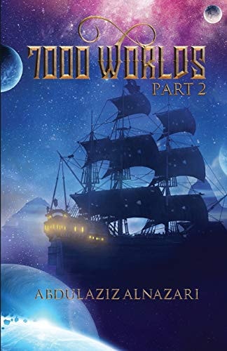 7000 Worlds Part 2