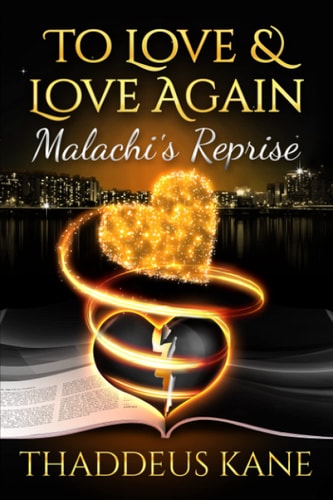 To Love and Love Again Malachi's Reprise