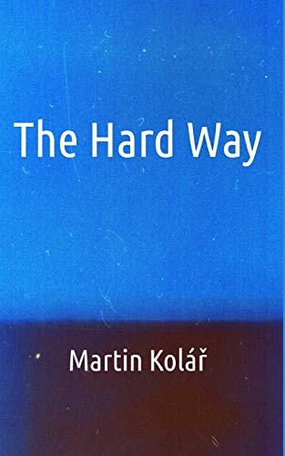 The Hard Way