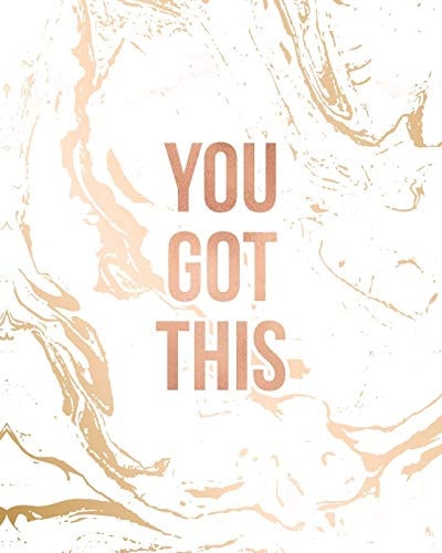 You Got This Inspirational Quote Notebook, Classic White Marble and Rose Gold - 8 X 10, 120 Wide Ruled Pages