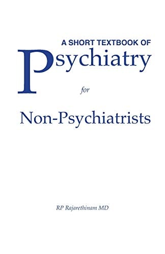 A Short Textbook of Psychiatry for Non-Psychiatrists