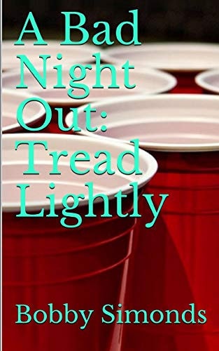 A Bad Night Out Tread Lightly