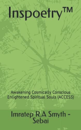 Inspoetry(tm) Awakening Cosmically Conscious Enlightened Spiritual Souls (ACCESS)