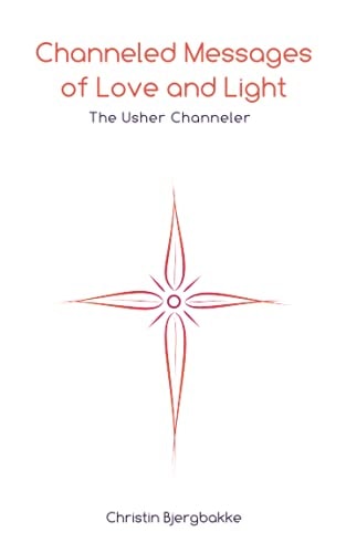 Channeled Messages of Love and Light The Usher Channeler