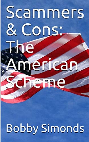 Scammers & Cons The American Scheme