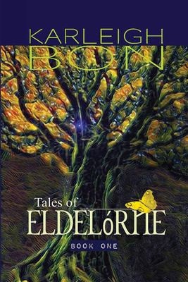 Tales of Eldelórne Book One
