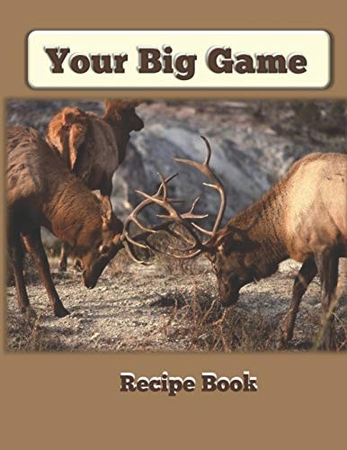 Your Big Game Recipe Book Add Your Own Recipes