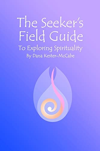 The Seeker's Field Guide to Exploring Spirituality