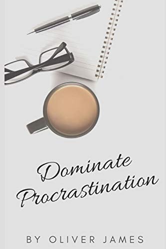 Dominate Procrastination