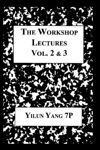 The Workshop Lectures Volumes Two and Three