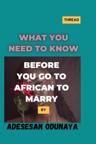 What You Need to Know Before You Go to African to Marry