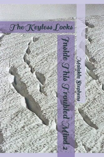 Inside This Troubled Mind 2 (The Keyless Locks)