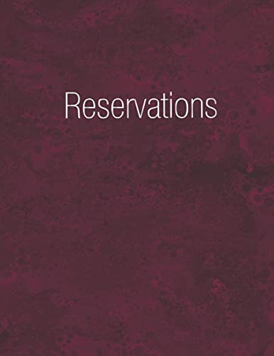 Reservations Reservation Book Burgundy - Daily Table Bookings for Restaurant- 365 Pages