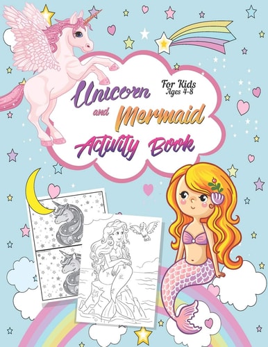 Unicorn and Mermaid Activity Book For Kids Ages 4-8 60 Pages For Word Search, Mazes, Coloring, Dot to Dot and More