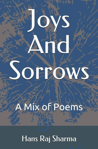 Joys And Sorrows A Mix of Poems