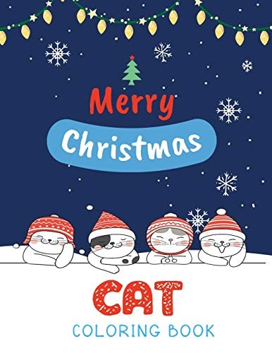Cat Coloring Book Cute Cats And Kittens Christmas Coloring Book for Kids And Cats Lover in Chirstmas & Winter Theme