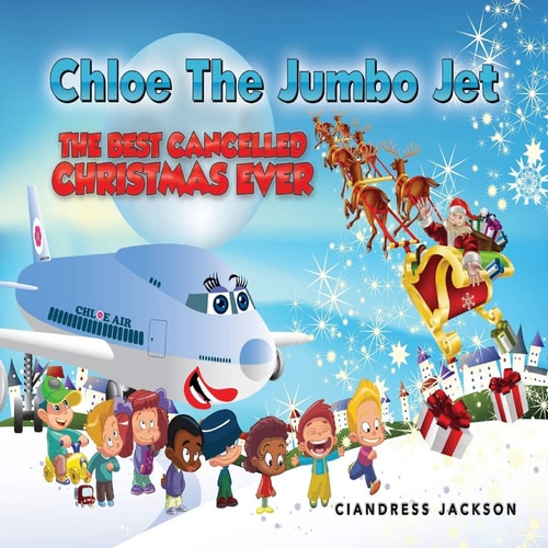 Chloe the Jumbo Jet The Best Cancelled Christmas Ever