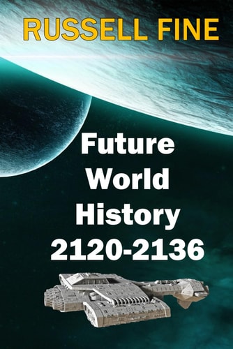 Future World History - Book 2 2120 - 2136