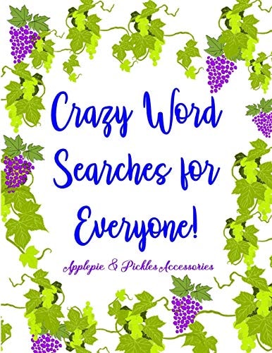 Crazy Word Searches for Everyone! Word Search Gift Book Puzzles in Large-Print: Days of Brain-Boosting Exercises & Entertainment for Adults, Seniors & Kids-100 Educational Puzzles