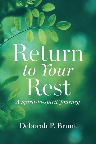 Return to Your Rest A Spirit-To-spirit Journey