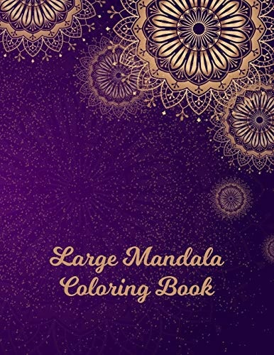 Large Mandala Coloring Book Mandala Coloring Books For Women. Large Mandala Coloring Book.50 Story Paper Pages. 8.5 in X 11 in Cover.