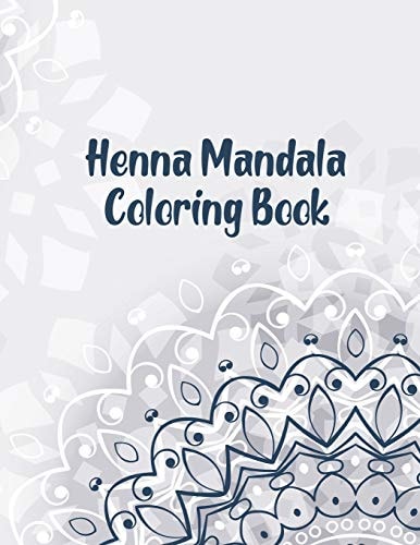 Henna Mandala Coloring Book Mandala Coloring Book. Mandala Coloring Books For Adults. 50 Story Paper Pages. 8.5 in X 11 in Cover.