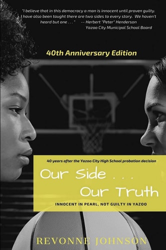Our Side . . . Our Truth Innocent in Pearl, Not Guilty in Yazoo