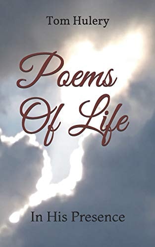 Poems Of Life In His Presence