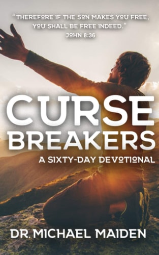 Curse Breakers A 60-Day Devotional to Freedom in Christ