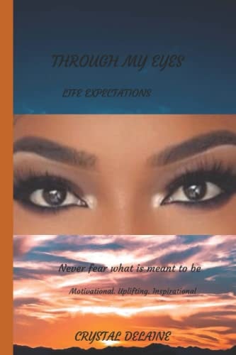 Through My Eyes Life Expectations