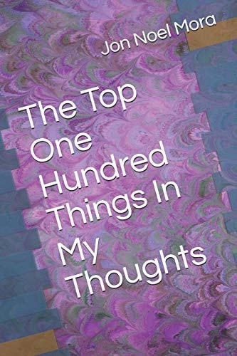 The Top One Hundred Things In My Thoughts
