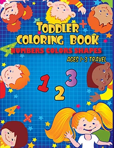 Toddler Coloring Books Ages 1-3 Travel Toddler Coloring Book Numbers Colors Shapes
