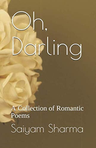 Oh, Darling A Collection of Romantic Poems