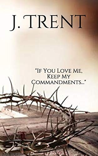 "If You Love Me, Keep My Commandments"