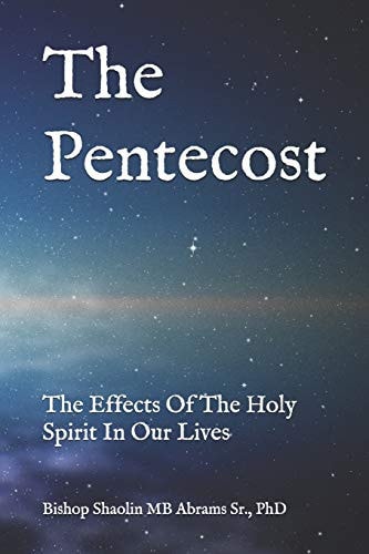 The Pentecost The Effects Of The Holy Spirit In Our Lives