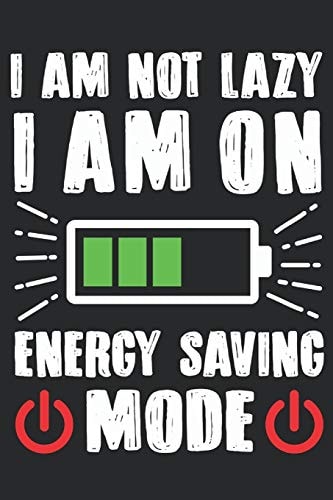 I Am Not Lazy I Am On Energy Saving Mode Feel Good Reflection Quote for Work Employee Co-Worker Appreciation Present Idea Office Holiday Party Gift Exchange