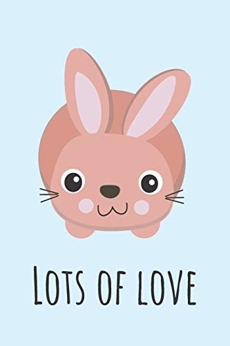 Lots Of Love Cute Bunny With Love Messsage Perfect For Couples 6x9