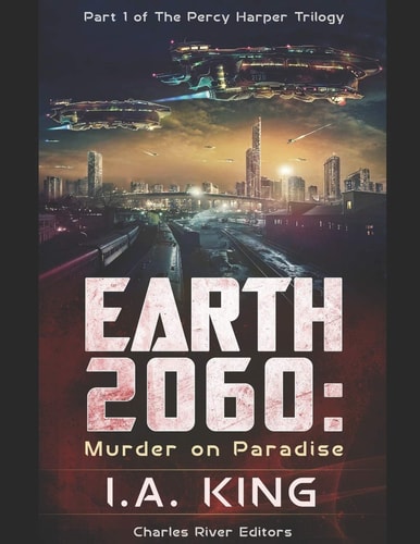 Earth 2060 Murder on Paradise (Part 1 of The Percy Harper Trilogy)