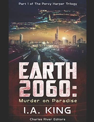 Earth 2060 Murder on Paradise (Part 1 of The Percy Harper Trilogy)
