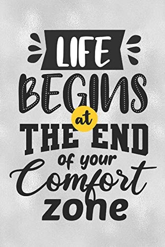 Life Begins At The End Of Your Comfort Zone Feel Good Reflection Quote for Work Employee Co-Worker Appreciation Present Idea Office Holiday Party Gift Exchange