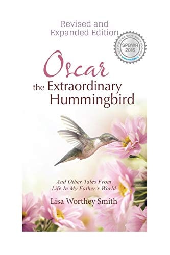 Oscar the Extraordinary Hummingbird Revised and Expanded Edition